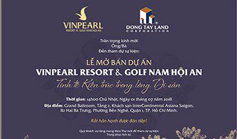 Lễ mở bán dự án siêu “HOT” Vinpearl Resort & Golf Nam Hội An tại TP.HCM